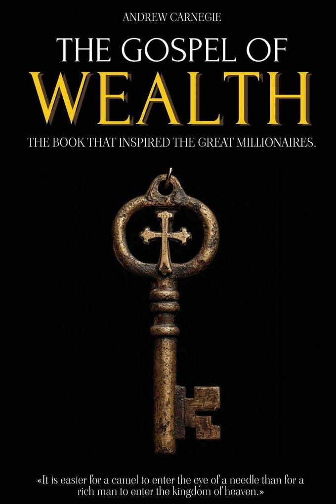 THE GOSPEL OF WEALTH