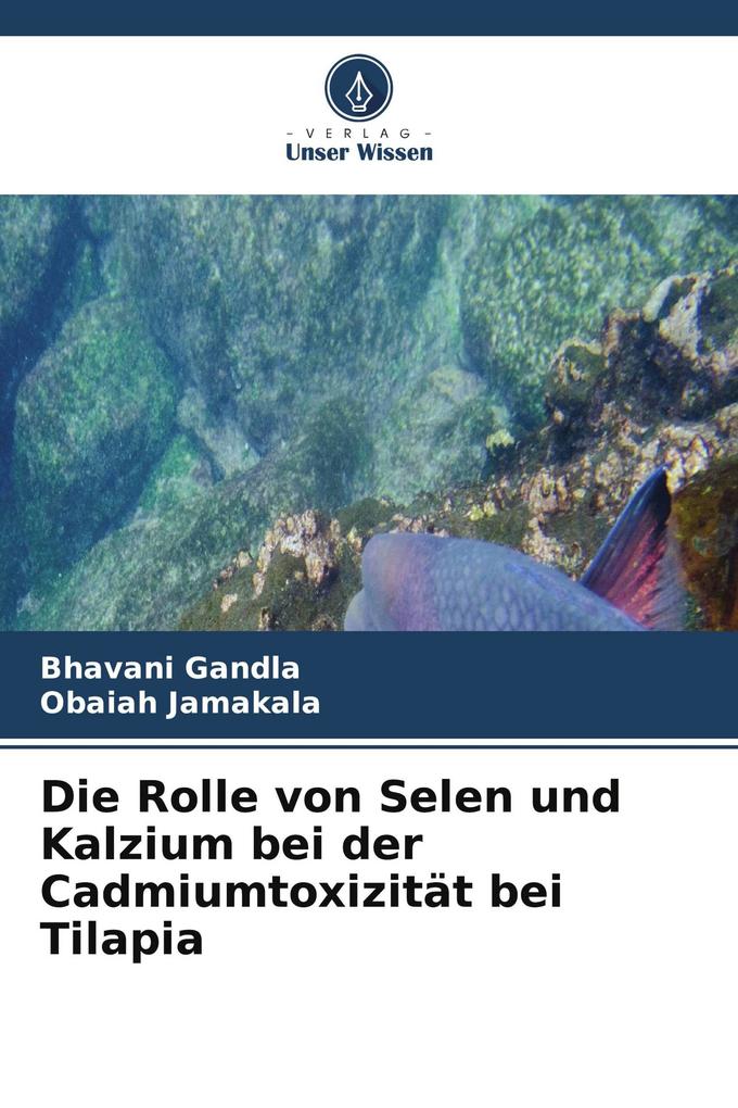 Die Rolle von Selen und Kalzium bei der Cadmiumtoxizität bei Tilapia