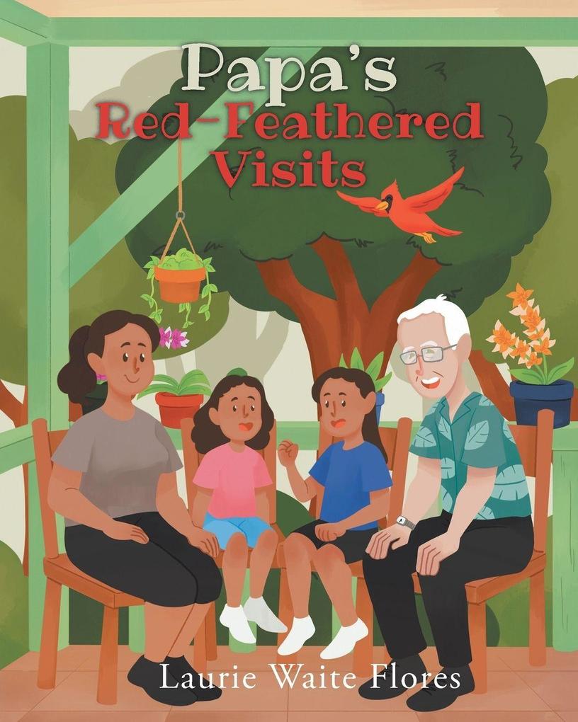 Papa's Red-Feathered Visits