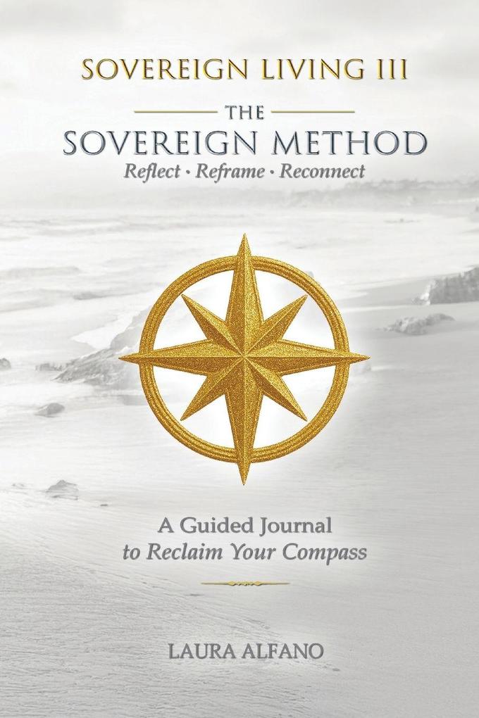 Sovereign Living III The Sovereign Method