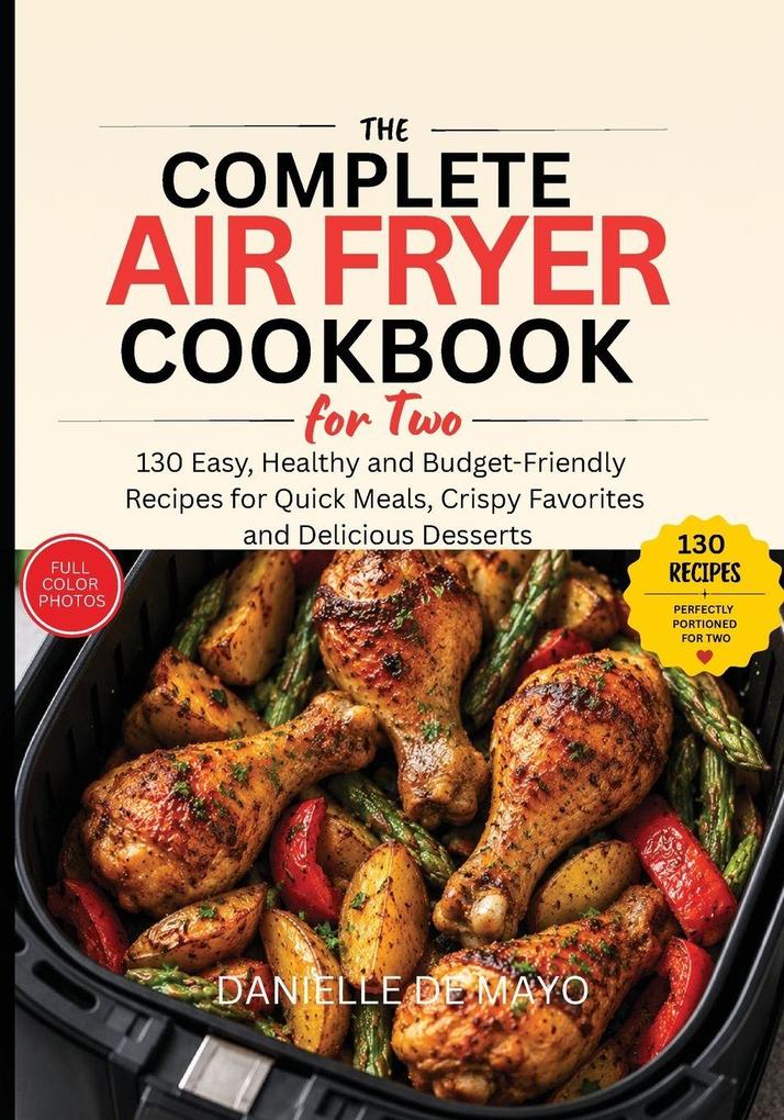 THE COMPLETE AIR FRYER COOKBOOK FOR TWO