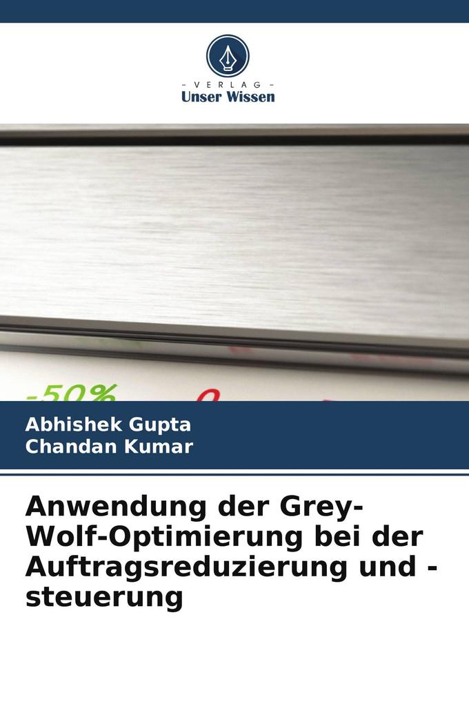 Anwendung der Grey-Wolf-Optimierung bei der Auftragsreduzierung und -steuerung