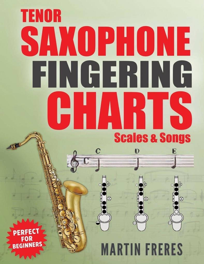 Tenor Saxophone Fingering Charts Scales & Songs