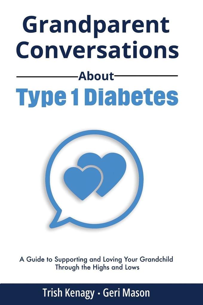 Grandparent Conversations About Type 1 Diabetes