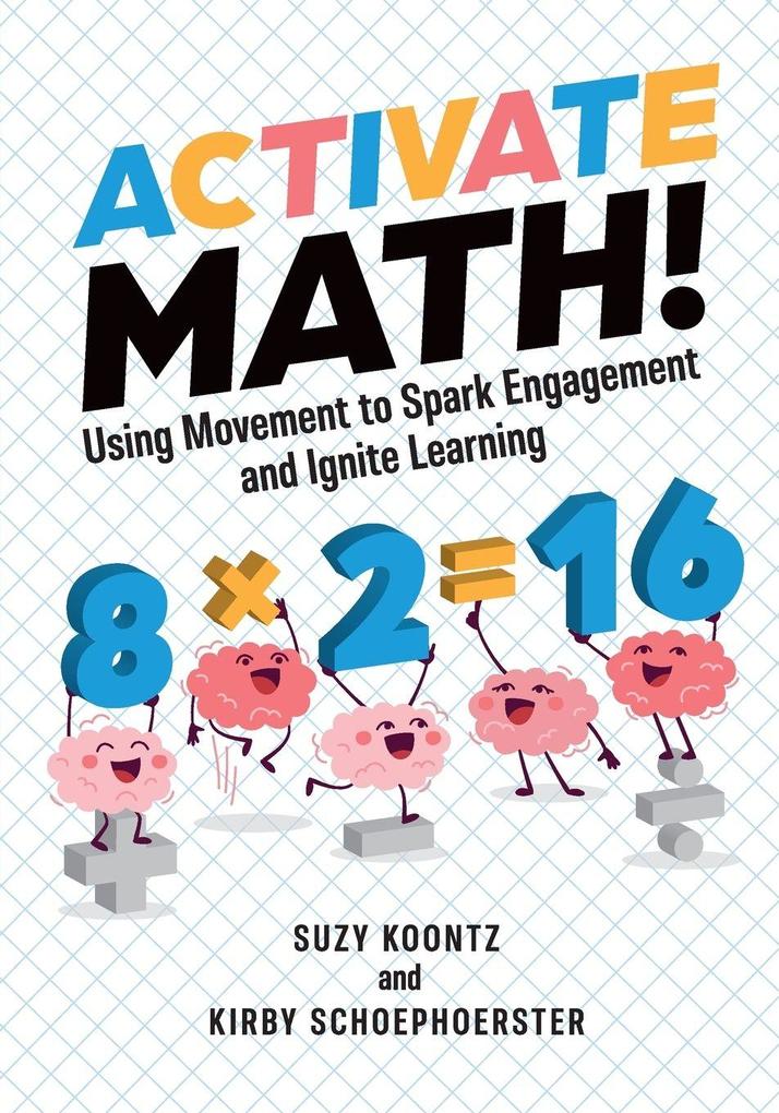 Activate Math! Using Movement to Spark Engagement and Ignite Learning