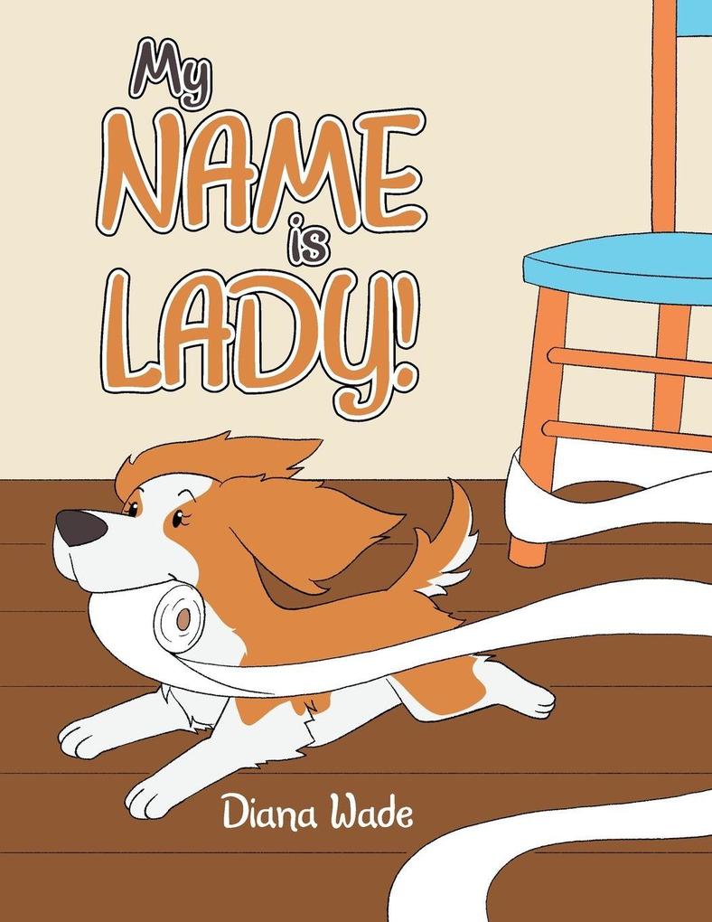My NAME is LADY!