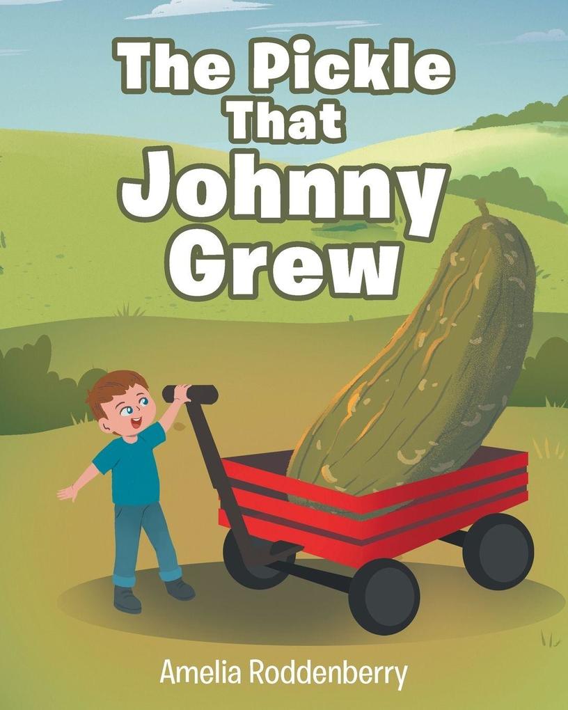 The Pickle That Johnny Grew