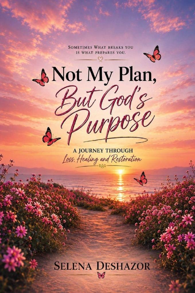 Not My Plan But God's Purpose