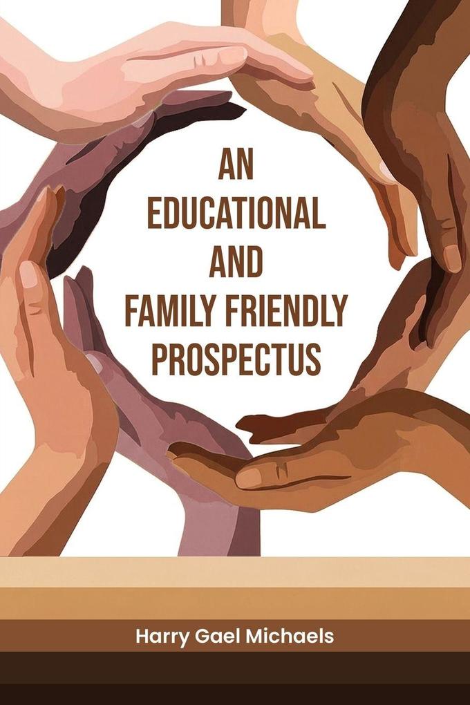 An Educational and Family Friendly Prospectus