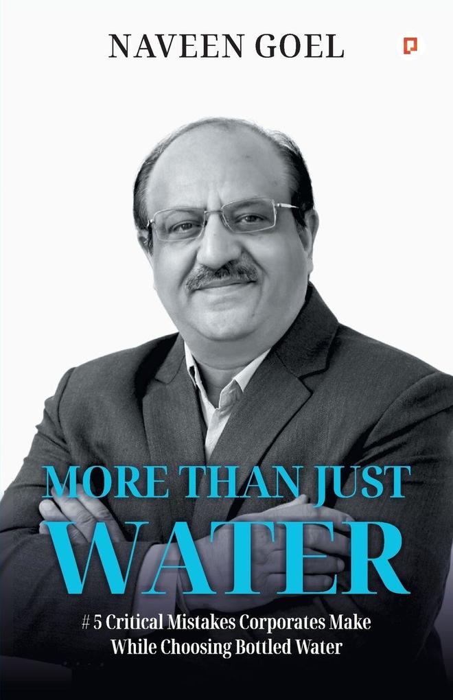 More Than Just Water;#5 Critical Mistakes Corporates Make While Choosing Bottled Water