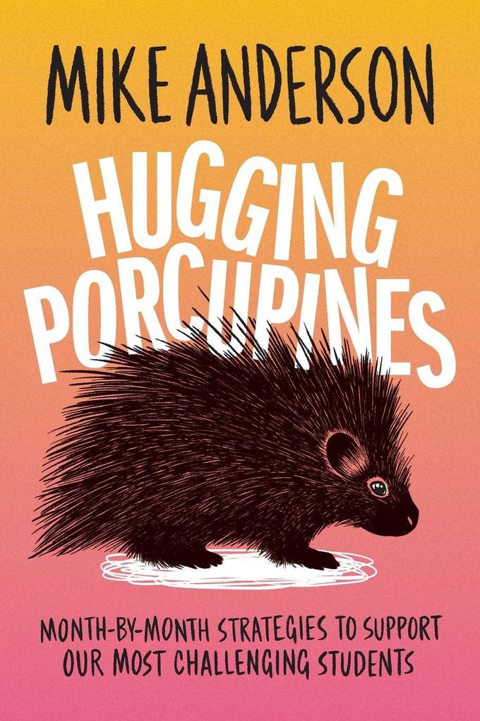 Hugging Porcupines