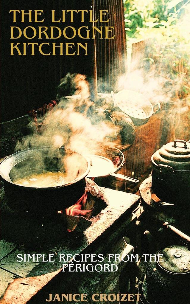 The Little Dordogne Kitchen