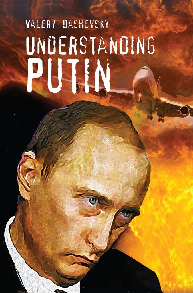 UNDERSTANDING PUTIN