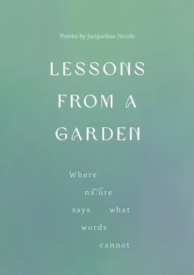 Lessons From a Garden