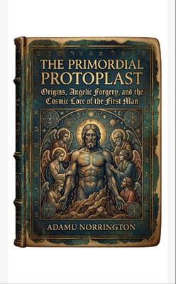 The Primordial Protoplast