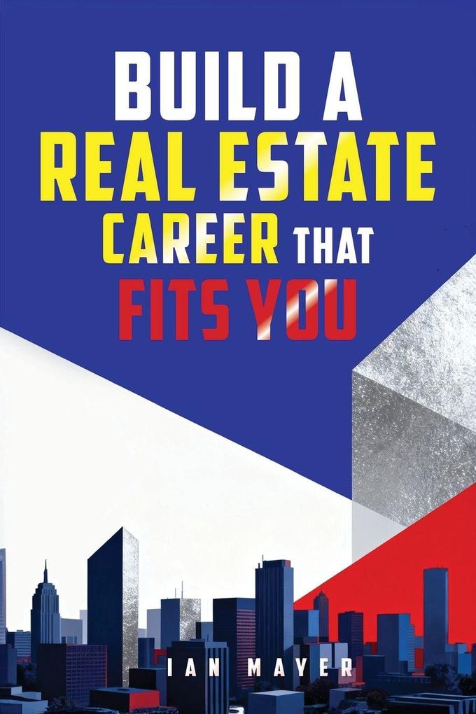 Build a Real Estate Career That Fits You