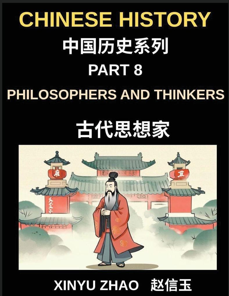Chinese History Chronicles (Part 8)- Philosophers and Thinkers Who Shaped Ancient China Confucius Laozi Sun Tzu Confucianism Daoism Legalism and Beyond