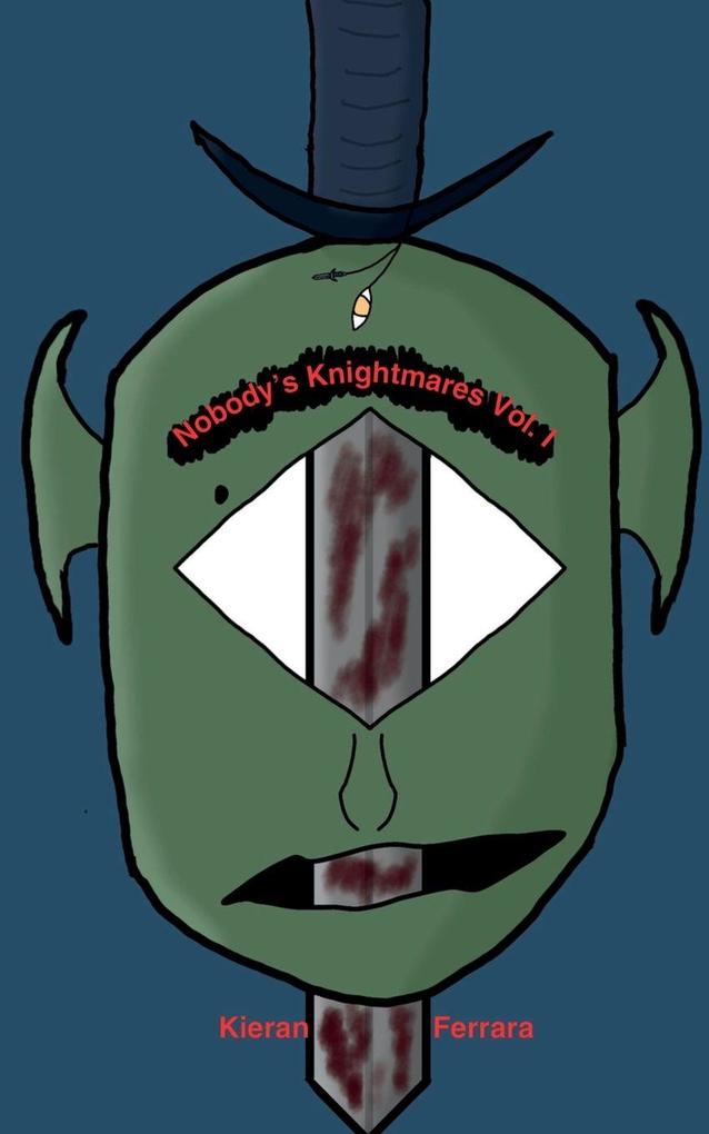 Nobody's Knightmares Vol. I