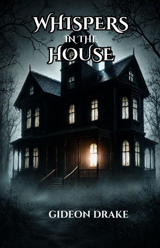 Whispers In The House
