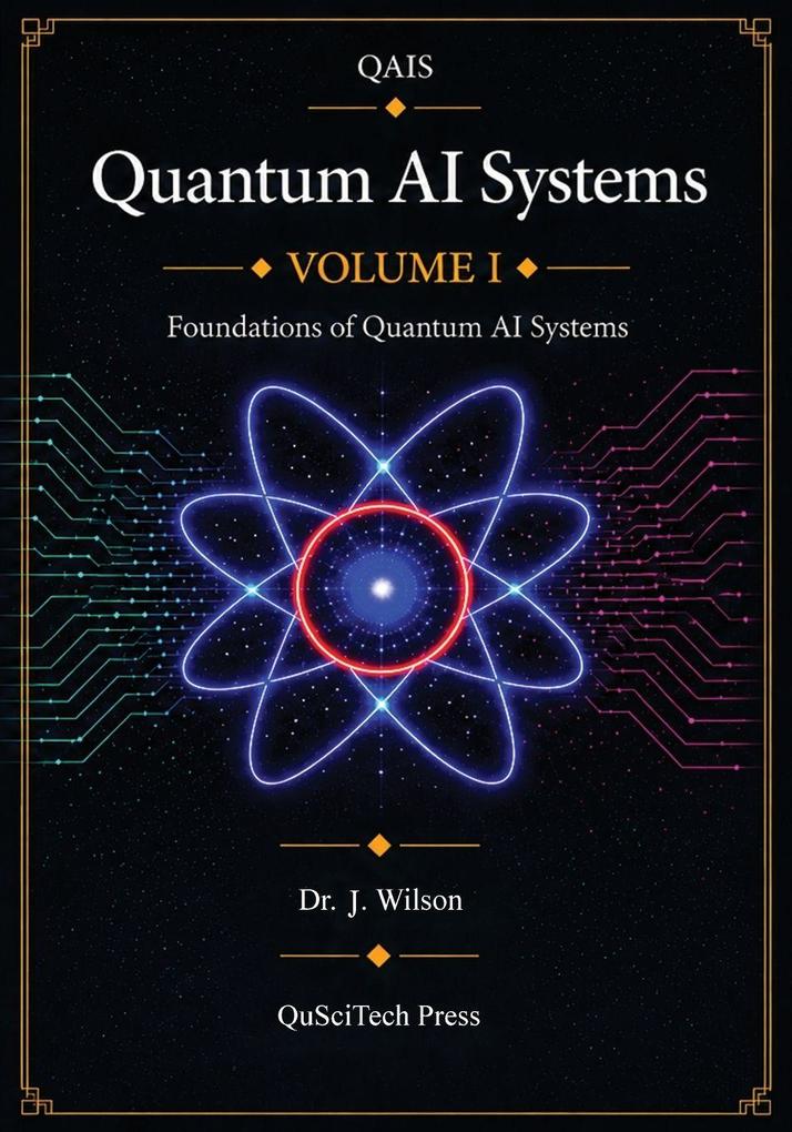 Quantum AI Systems (QAIS)