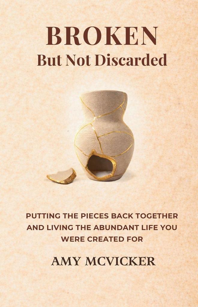 Broken But Not Discarded