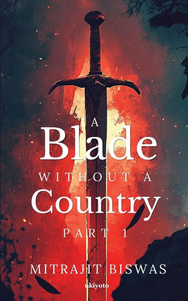 A Blade without a Country - Part 1