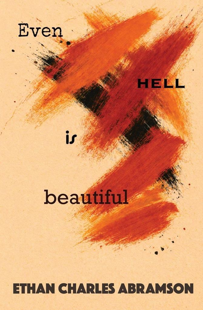 Even Hell is Beautiful
