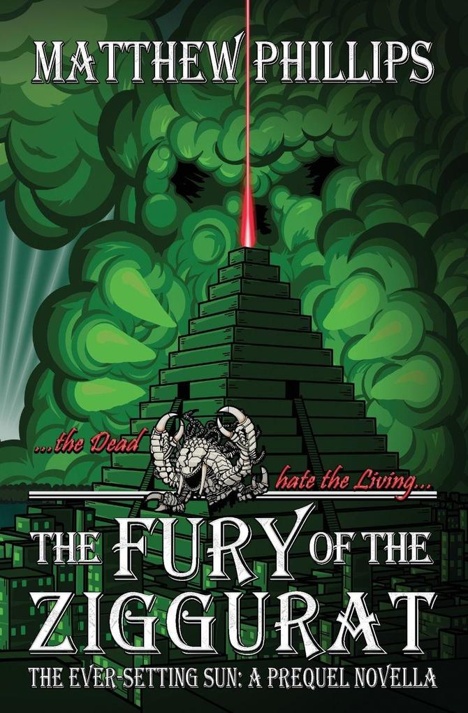 The Fury of the Ziggurat