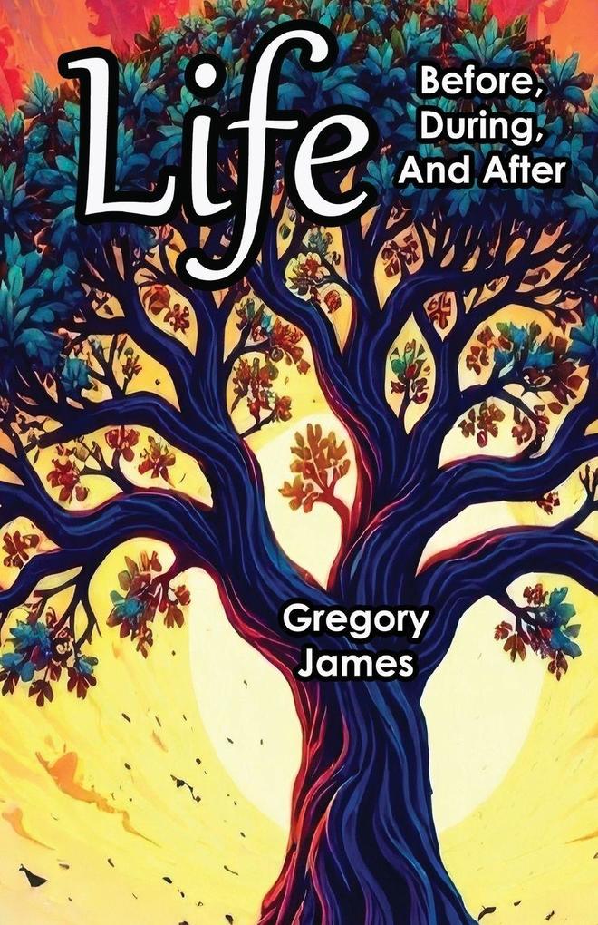 Life Before During and After
