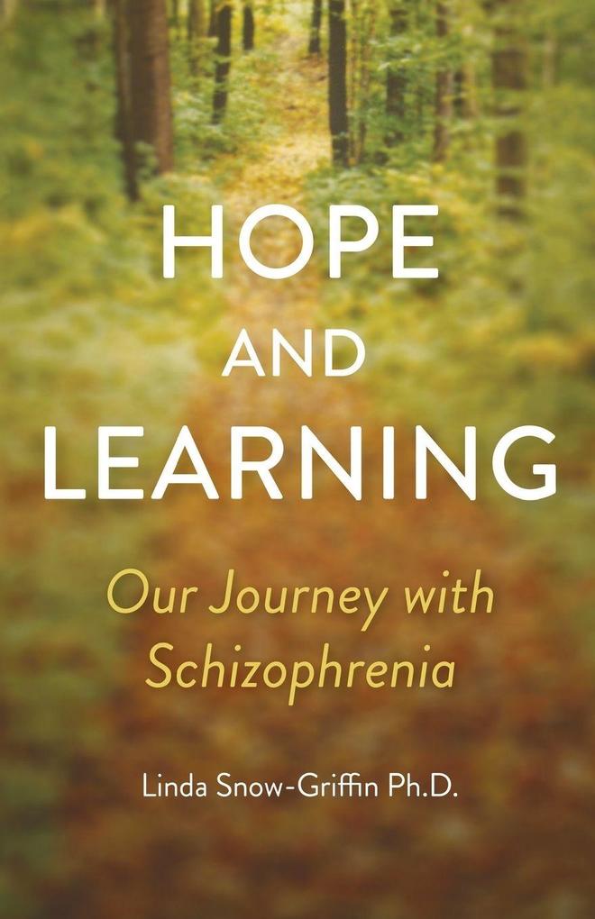 Hope and Learning Our Journey with Schizophrenia