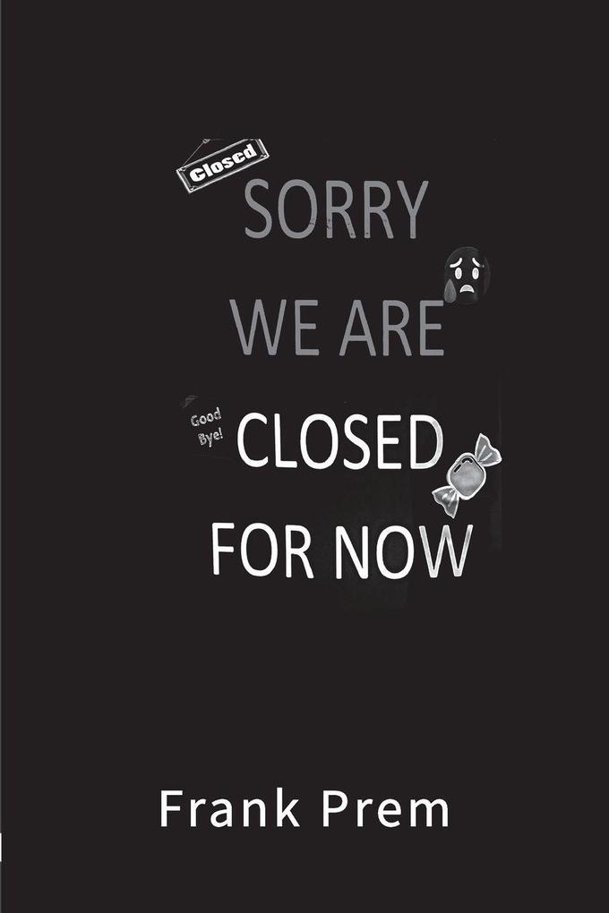 Closed For Now
