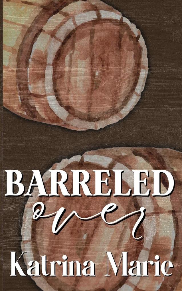 Barreled Over