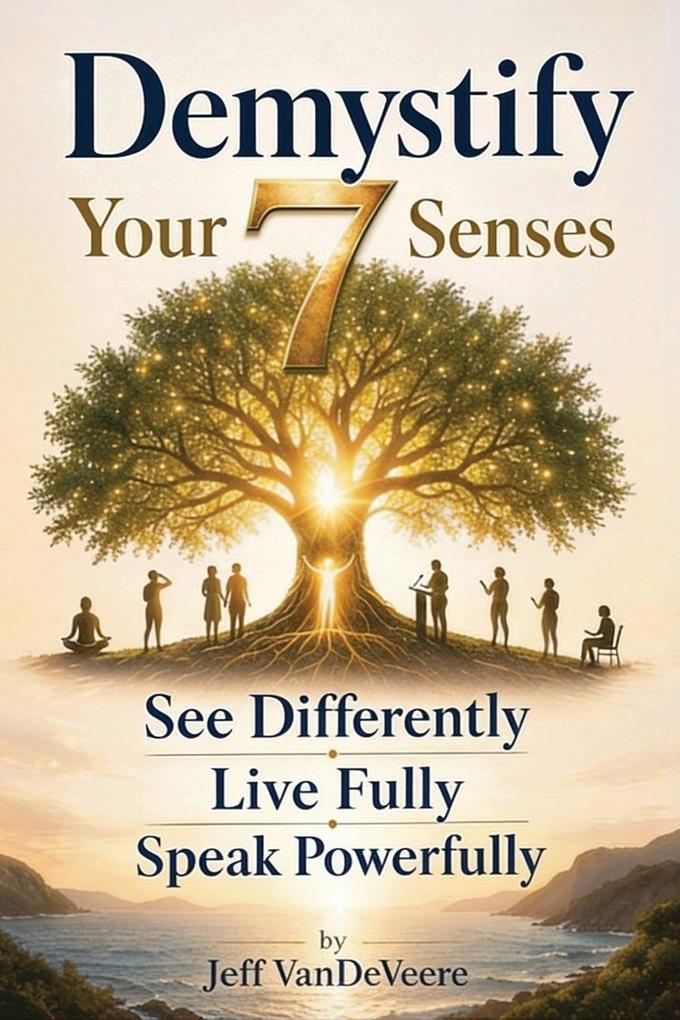 Demystify Your 7 Senses