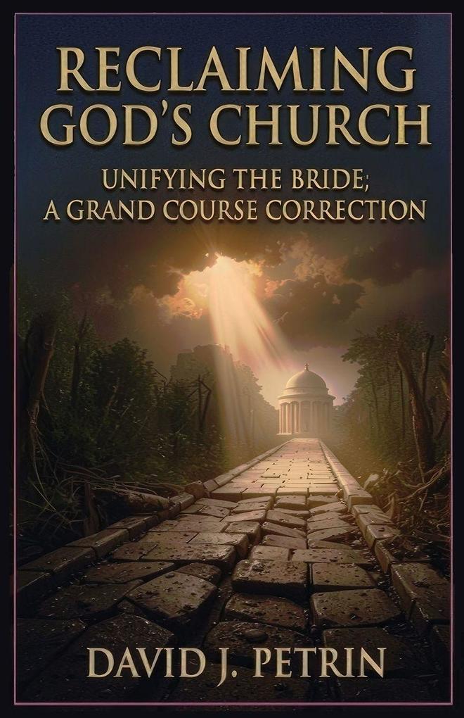 RECLAIMING GOD'S CHURCH