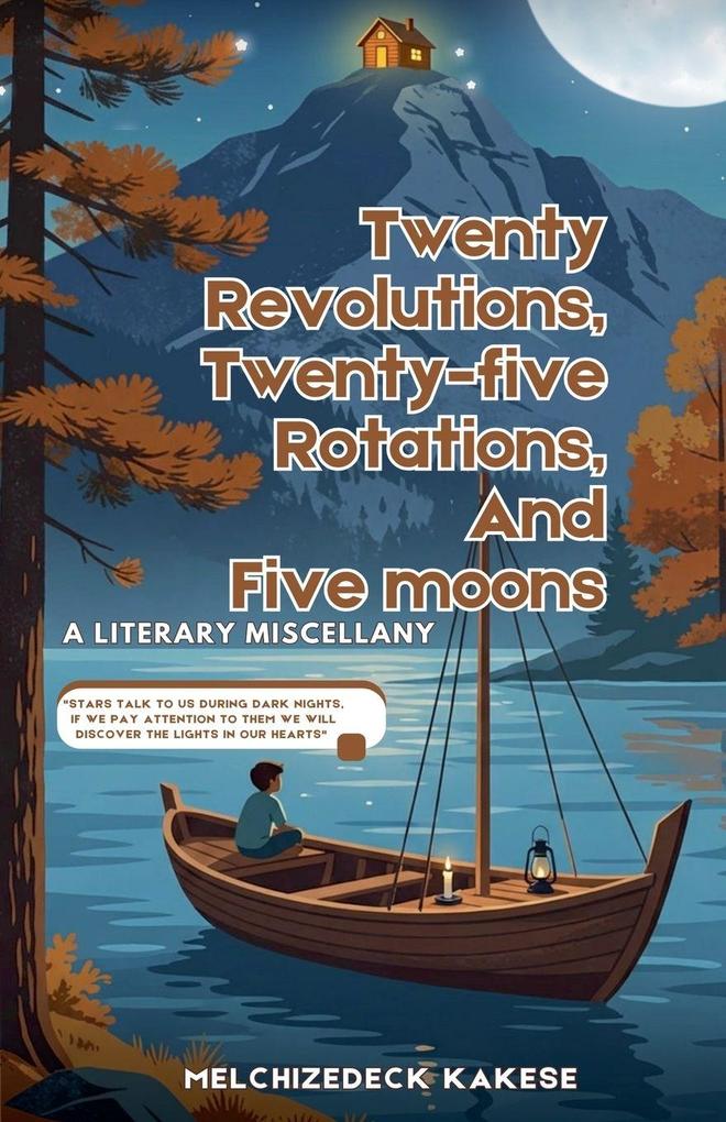 Twenty Revolutions Twenty-five Rotations and Five Moons