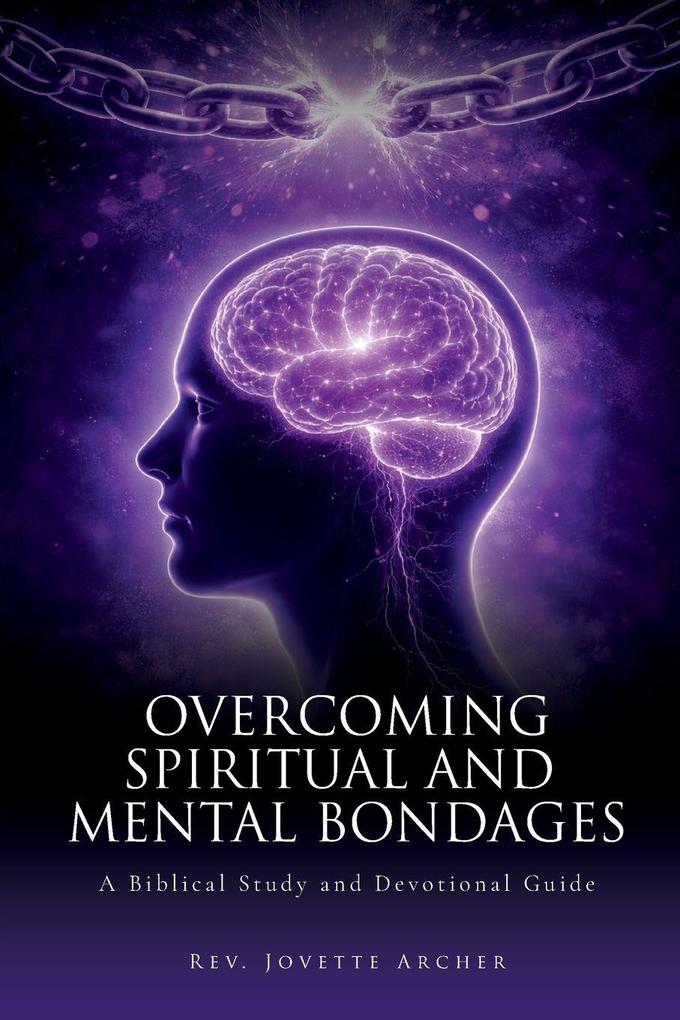 Overcoming Spiritual and Mental Bondages