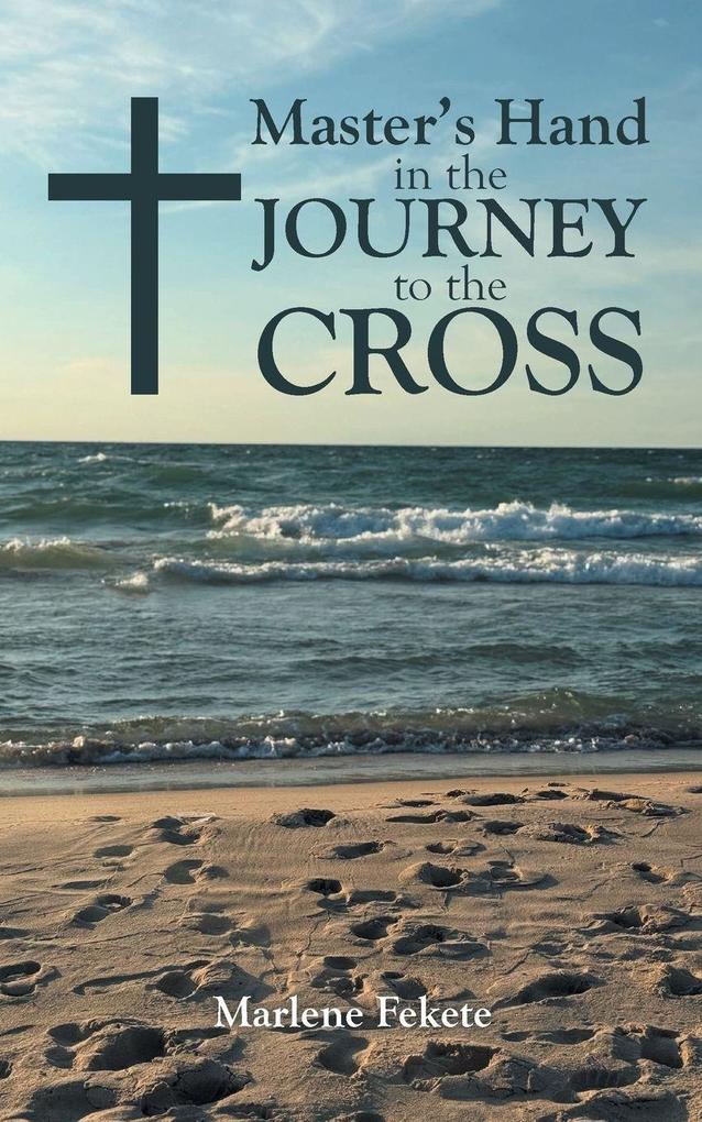 Master's Hand in the Journey to the Cross