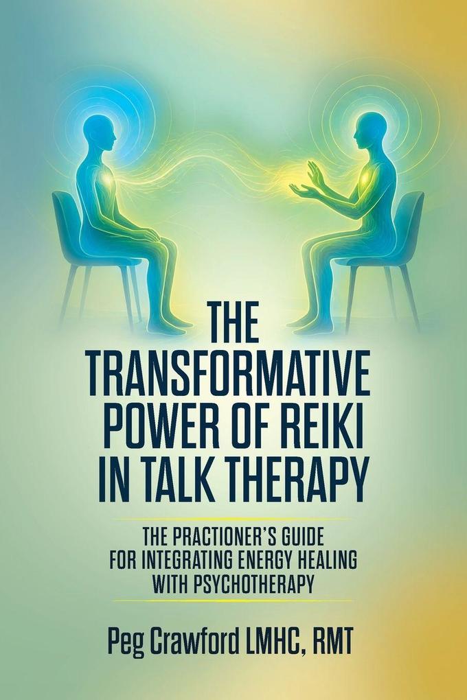 The Transformative Power of Reiki in Talk Therapy