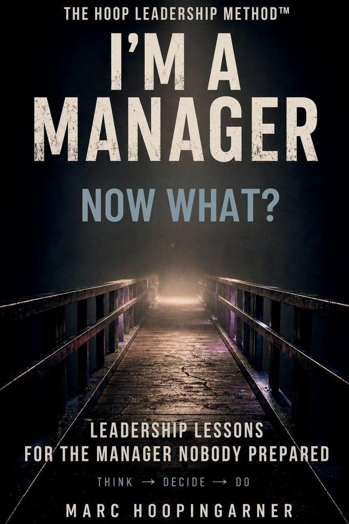 I'm A Manager Now What?