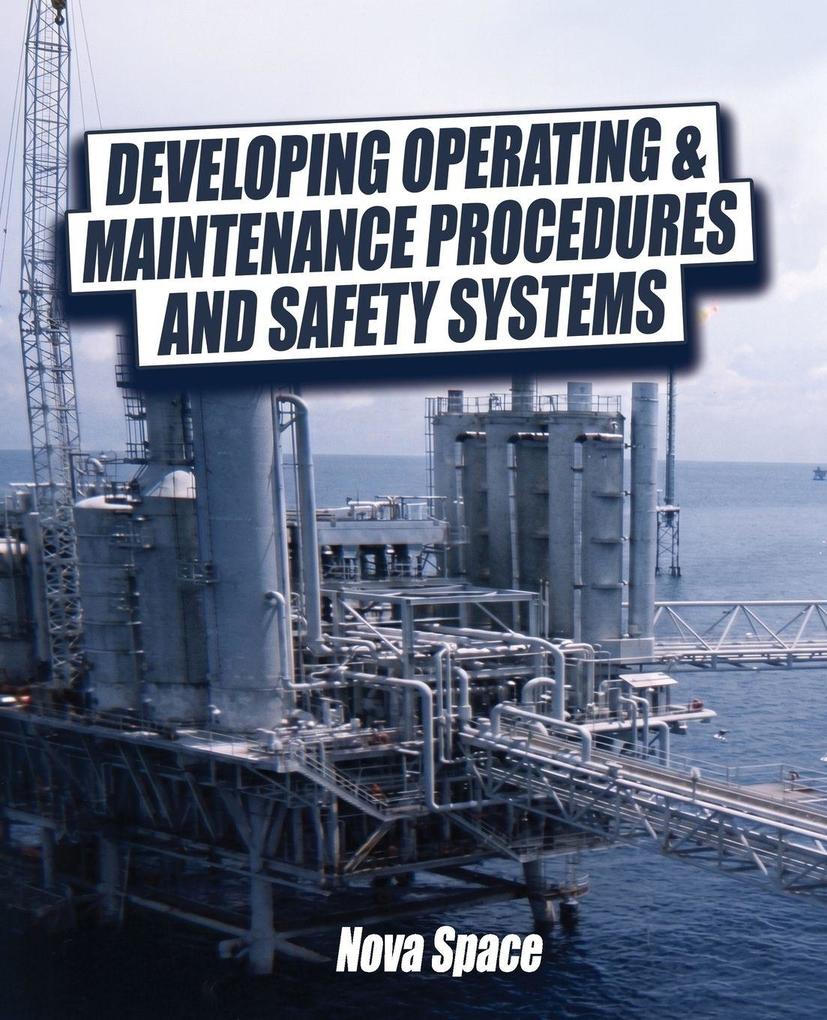Developing Operating & Maintenance Procedures and Safety Systems