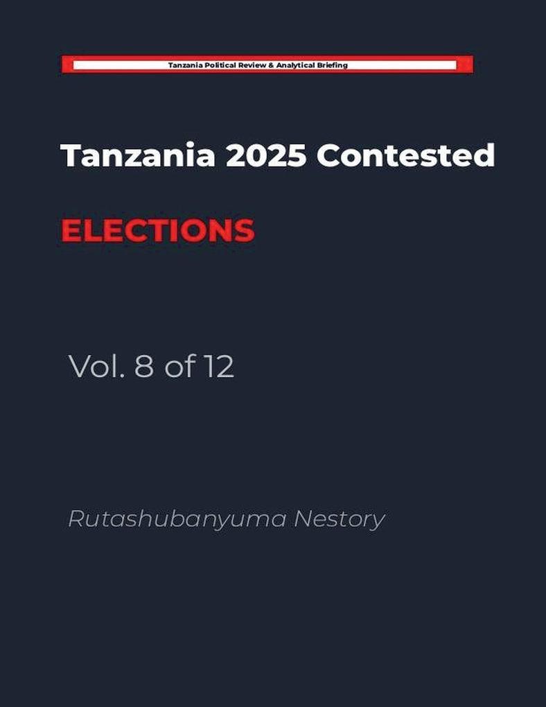 Tanzania 2025 Contested Elections