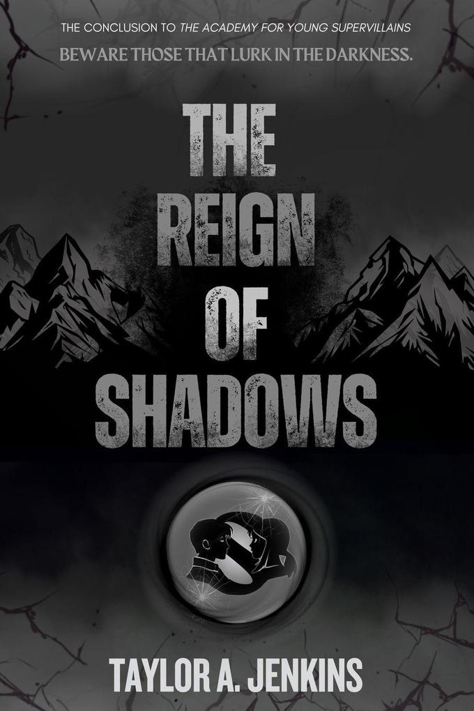 The Reign of Shadows