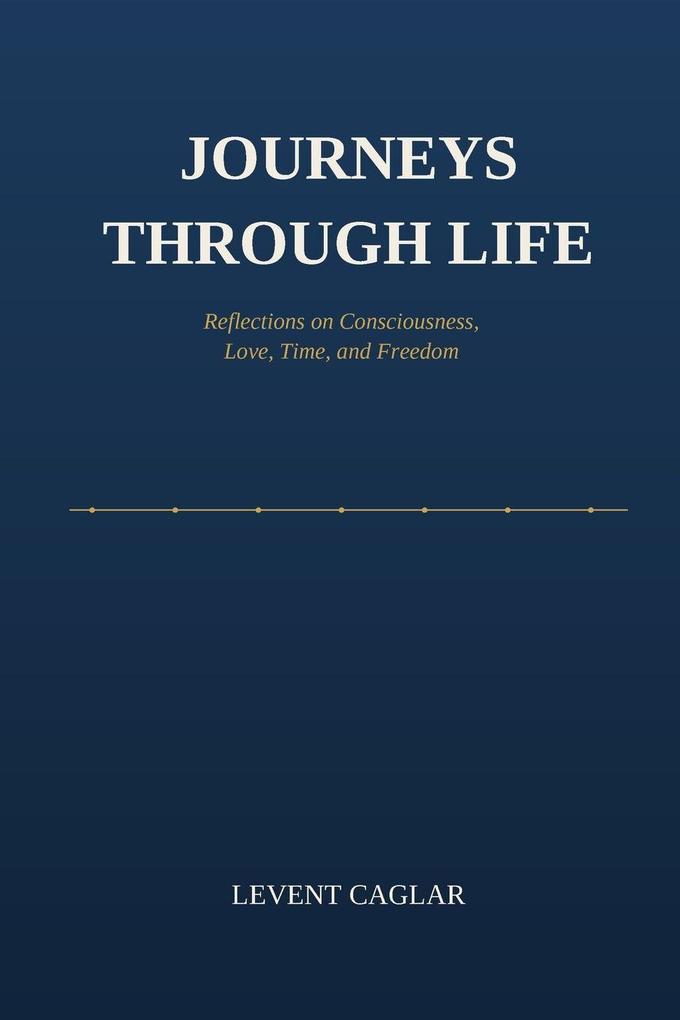 JOURNEYS THROUGH LIFE