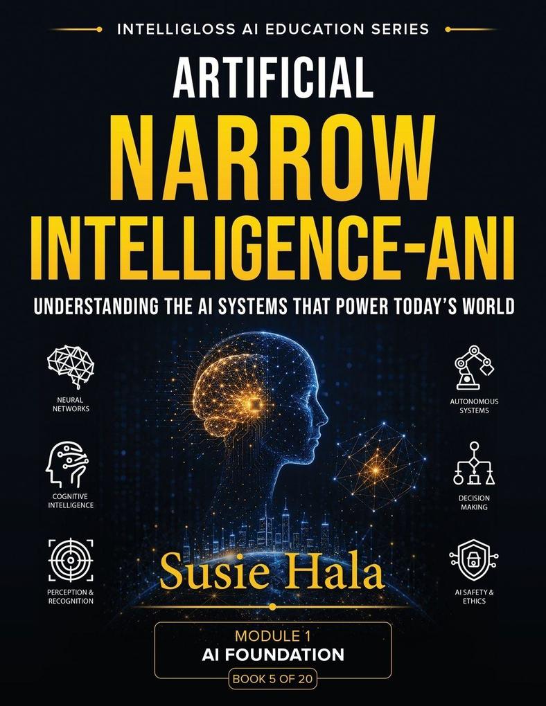 Artificial Narrow Intelligence (ANI)