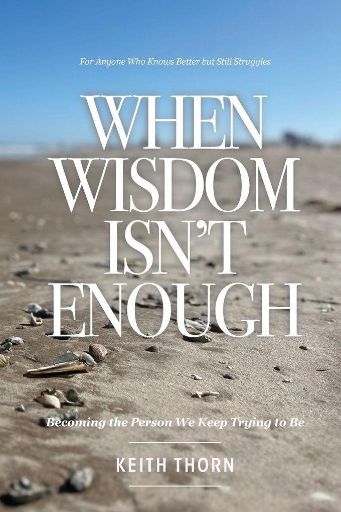 When Wisdom Isn't Enough