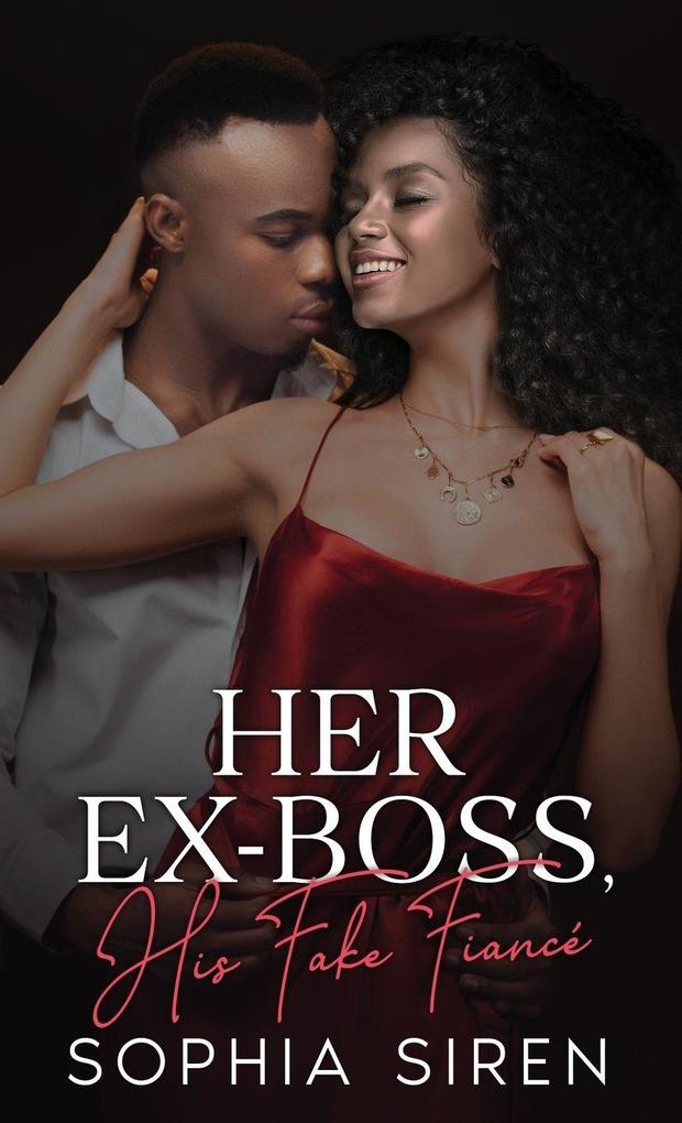 Her Ex-Boss His Fake Fiancé