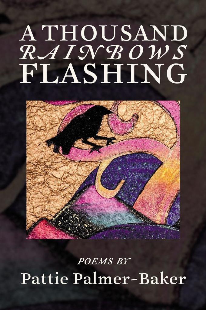 A THOUSAND RAINBOWS FLASHING