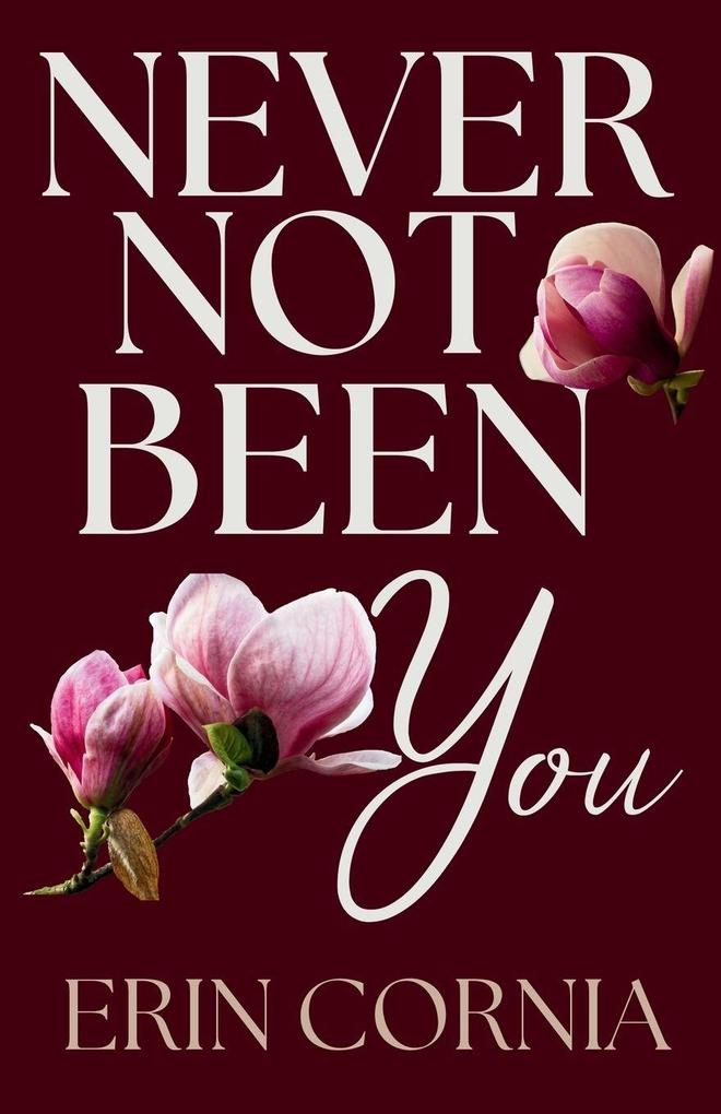 Never Not Been You