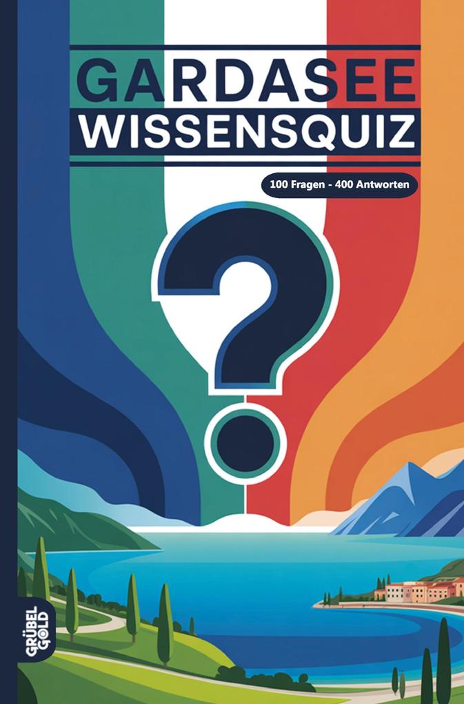 Gardasee Wissensquiz