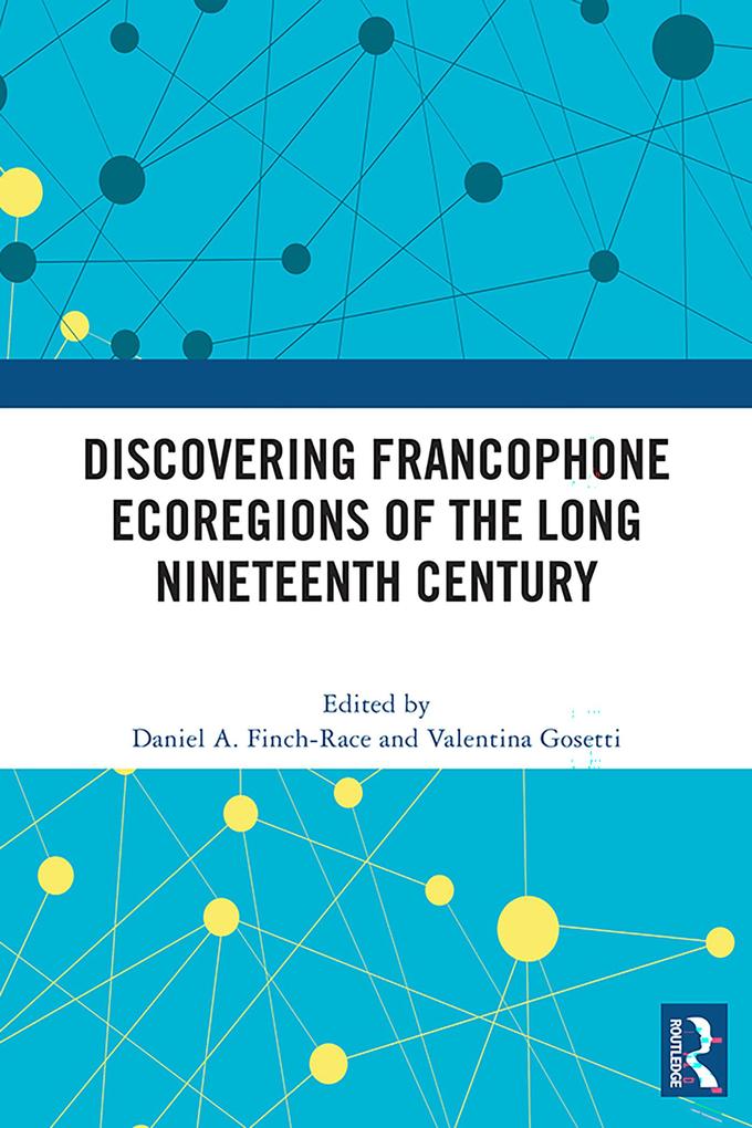 Discovering Francophone Ecoregions of the Long Nineteenth Century